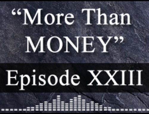 “More than Money” – Episode 23